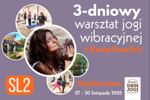 logo: 3-DNIOWY WARSZTAT JOGI WIBRACYJNEJ Z KASIĄ ENERLICH :: STUDZIENIEC :: 3 DNI :: SL2